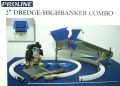 Proline 2'' Dredge / Highbanker Combo